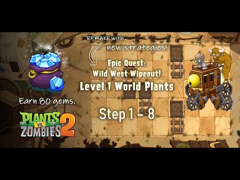 [REMAKE] PvZ2 Epic Quest: Wild West Wipeout! | Step 1 - 8 | Level 1 World Plants [Dec 2022]
