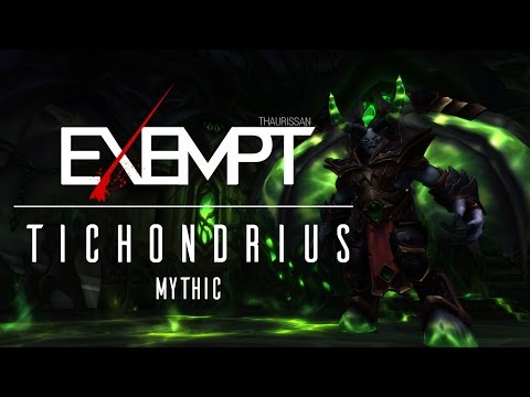 Exempt vs. Tichondrius Mythic - The Nighthold