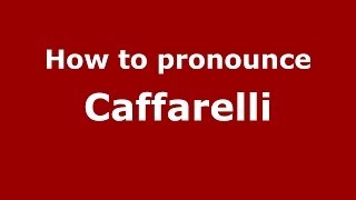 How to pronounce Caffarelli