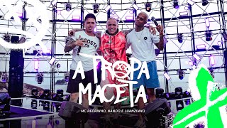 Ouvir MC Pedrinho Feat Nando e Luanzinho – A Tropa Maceta