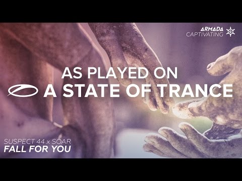 Suspect 44 x Soar - Fall For You [A State Of Trance 750 part 2]
