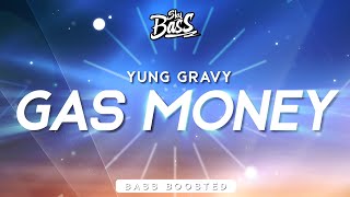 Yung Gravy ‒ Gas Money 🔊 [Bass Boosted]