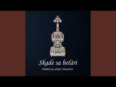 Beťár som parobok (z Horehronia)