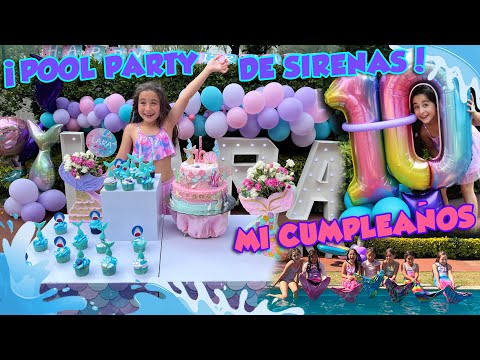 MI CUMPLE 10 /FIESTA DE SIRENAS EN LA ALBERCA 🧜‍♀️👙💦🎂🥳   #laracampos