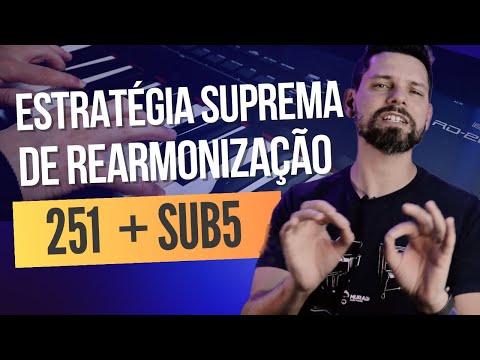 LEVE sua REARMONIZAÇÃO para OUTRO NÍVEL USANDO 251 + SUB5 #Aula136
