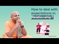 How To Deal With Expectations In a Relationship? | @GaurGopalDas