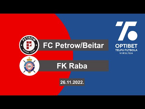 FC Petrow/Beitar - FK Raba [Optibet telpu futbola virslīga 22/23 Highlights]