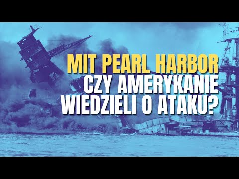 Mit Pearl Harbor. Czy Amerykanie wiedzieli o ataku?