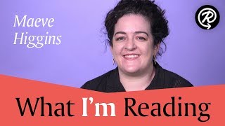 What I'm Reading: Maeve Higgins (author of MAEVE IN AMERICA)<br/>Read It Forward Video