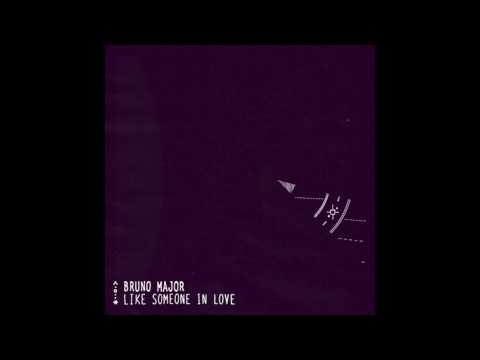 Bruno Major - Like Someone In Love (Official Audio)