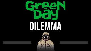 Green Day • Dilemma (CC) 🎤 [Karaoke] [Instrumental]