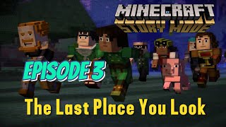 Minecraft Story mode Live stream Episode 3: The Last Place You Look