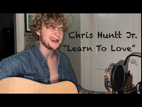 Learn to love - Chris Huntt Jr