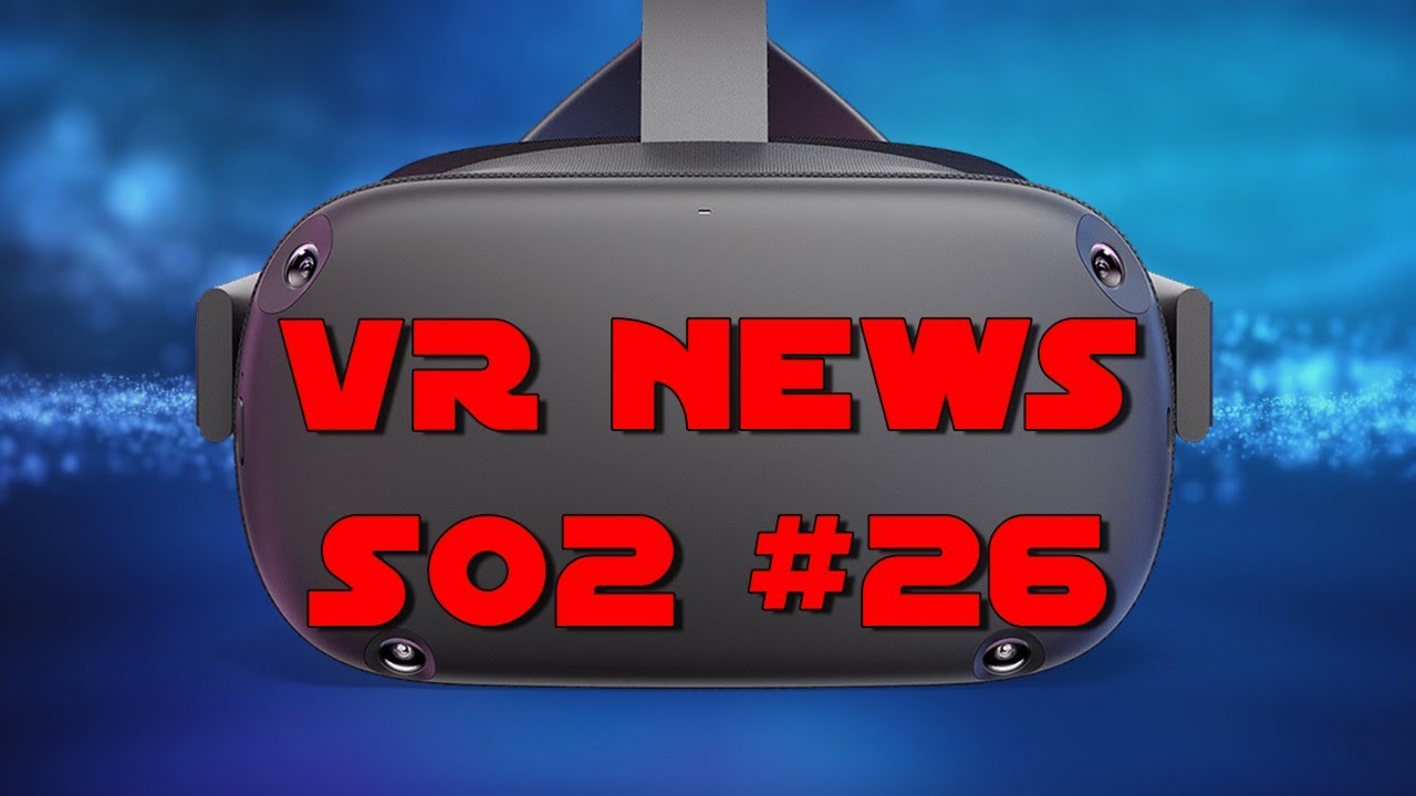 TupacVR - VR News S02 #26 - feat. ChrisReality & VR Bytes - Livestream & Talk