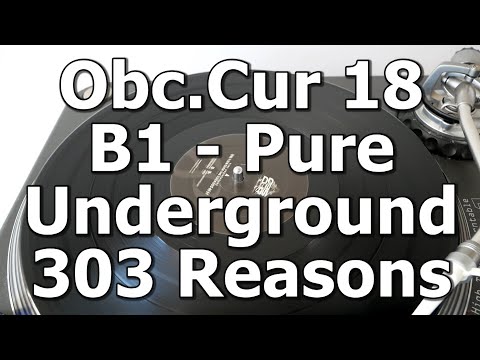 Obs.Cur 18 - B1 - Pure Underground - 303 Reasons
