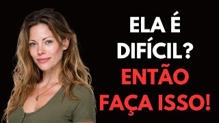 How to Make a Difficult Woman Fall in Love With You Effortlessly | Female Psychology