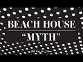 Beach House - Myth 