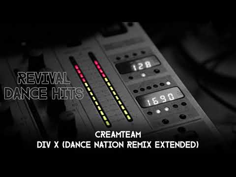 CreamTeam - Div X (Dance Nation Remix Extended) [HQ]