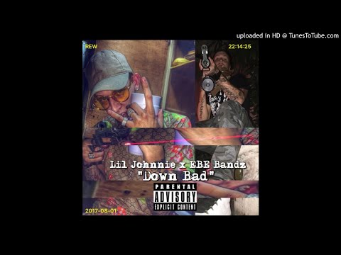 Lil Johnnie Ft. GMEBE Bandz - Down Bad (Prod By. ReaperOnThaTrak)