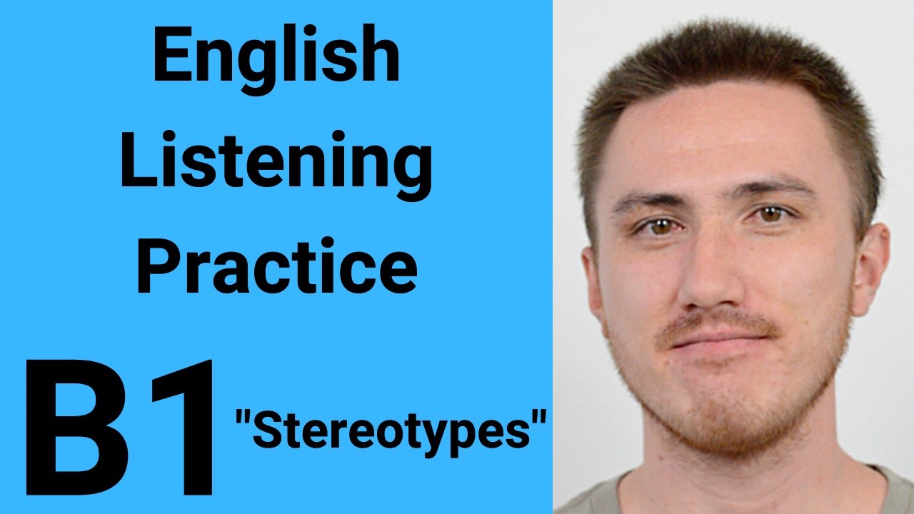 B1 English Listening Practice - Stereotypes
