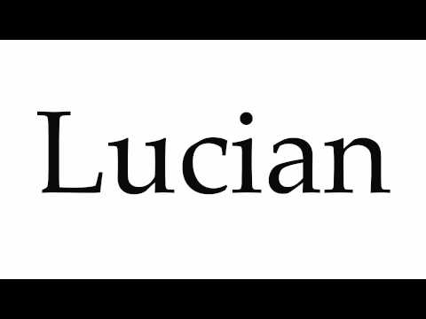 How to Pronounce Lucian