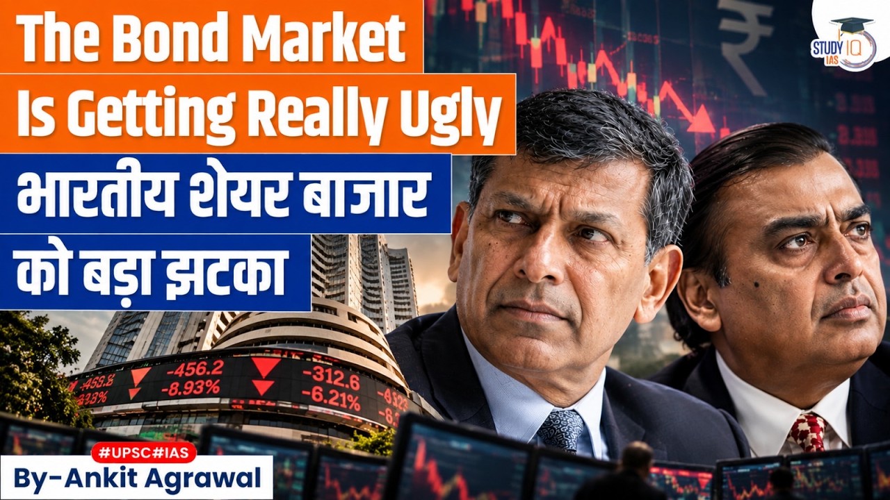 What's behind the turmoil in bond market? Ankit Agrawal Study IQ
