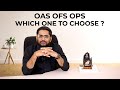 OAS vs OFS vs OPS - Which Service to choose from ? OPSC 2021