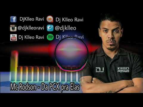 Mc Rodson - Da PCX pra elas RMX (Light)