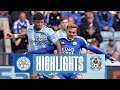 Leicester City v Coventry City | Match Highlights