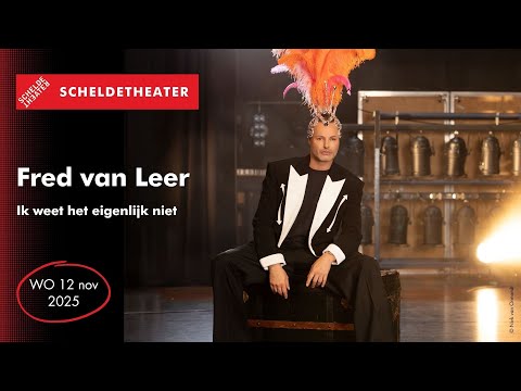 Fred van Leer - WO 12/11/25 Scheldetheater Terneuzen
