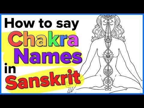 Chakra Names Sanskrit Pronunciation (Learn how to say Chakra Names)