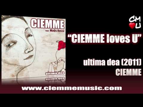 Ciemme "Ciemme loves U" - Ultima dea (2011)