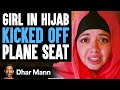 Girl In Hijab KICKED OFF PLANE Seat What Happens Next Is Shocking Dhar Mann