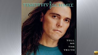 Timothy B. Schmit - Tell Me The Truth [HQ]