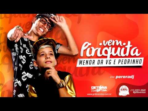 MC Menor da VG e MC Pedrinho Vem Piriquita PereraDJ / #Cesinha Do (Detona funk)