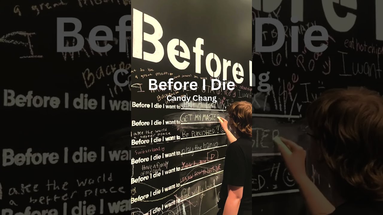 Before I Die by Candy Chang