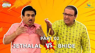 Jethalal Vs Bhide! I Part 2 | TMKOC Moments | Taarak Mehta Ka Ooltah Chashmah | तारक मेहता