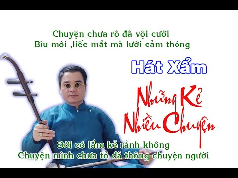 Duy Chèo|Hát Xẩm kể về Những Kẻ Nhiều Chuyện - Theo lối hát cụ Hà Thị Cầu