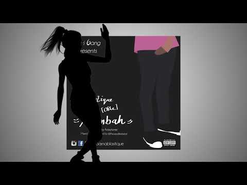 Blastique - Oshe (Kumbah) Official Audio