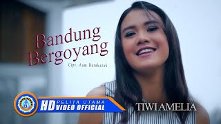 Download lagu Tiwi Amelia - BANDUNG BERGOYANG | Lagu Sunda mp3