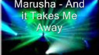 marusha - And it Takes Me Away