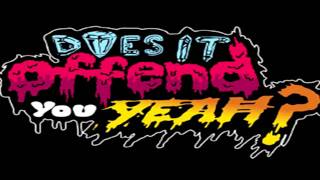 Does It Offend You Yeah Wondering Dirtyphonics Remix