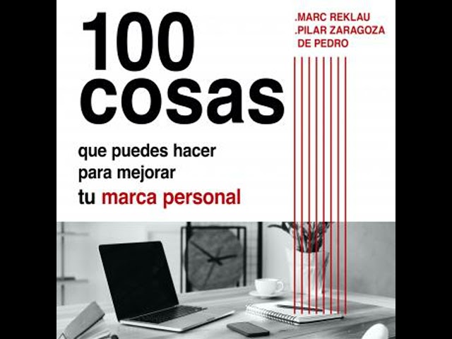 Vídeo relacionado con 100 cosas que puedes hacer para mejorar tu marca personal