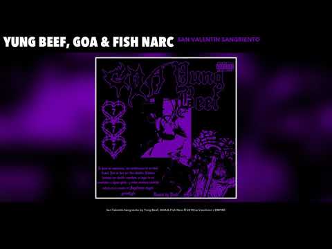 YUNG BEEF x GOA x FISH NARC - SAN VALENTIN SANGRIENTO (AUDIO)