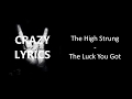 The High Strung - The Luck You Got (Shameless them) (Lyrics English French/Paroles Anglais Francais)