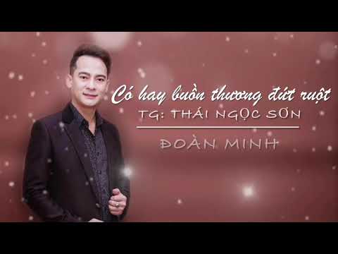 Có hay buồn thương đứt ruột - Đoàn Minh
