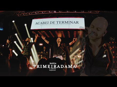 Acabei de Terminar - Banda Primeira Dama - DVD INESQUECÍVEL
