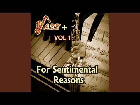 For Sentimental Reasons