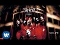 Slipknot - No Life (Audio) 