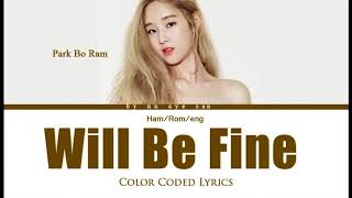 Park Boram(박보람 ) – Will Be Fine (애쓰지 마요) Lyrics (Color Coded Lyrics)[Ham/Rom/Eng]